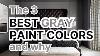 Top 3 Best Gray Paint Colors And Why